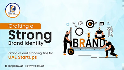 Crafting-a-Strong-Brand-Identity-Graphics-and-Branding-Tips-for-UAE-Startups